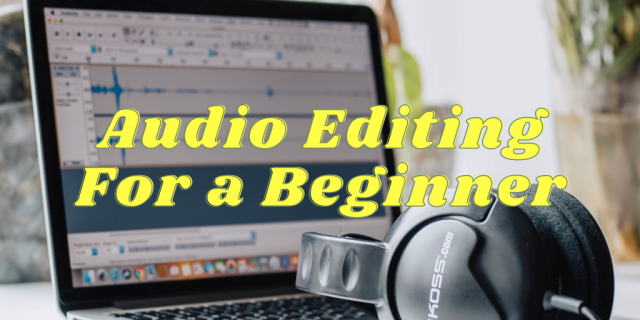 podcast audio editing for a beginner