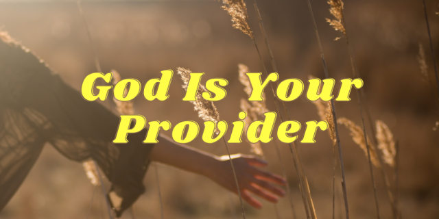 God is your provider